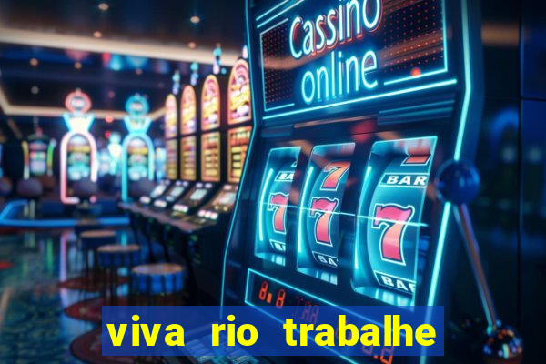 viva rio trabalhe conosco 2024